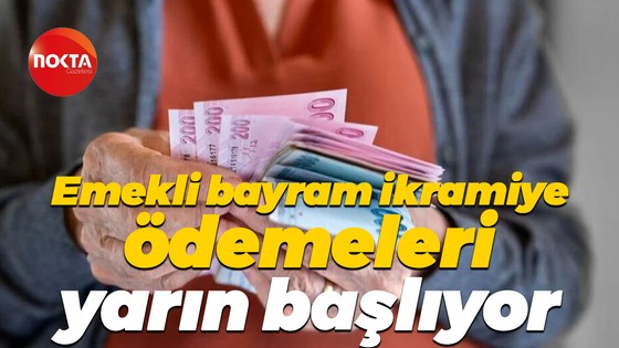 Emekli bayram ikramiye ödemeleri yarın başlıyor