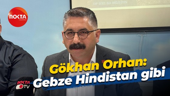 Gökhan Orhan: Gebze Hindistan gibi