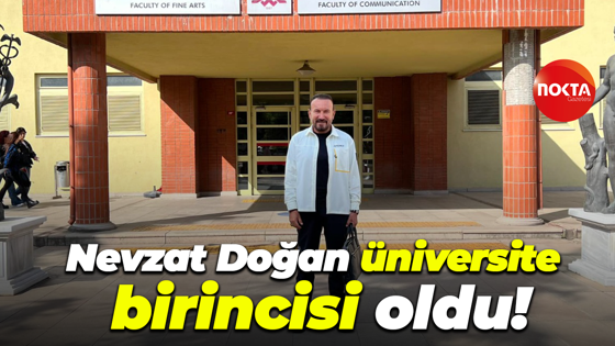 Nevzat Doğan üniversite birincisi oldu!