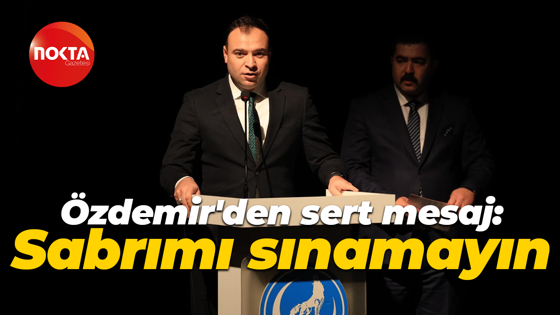 Ülkü Ocakları Kocaeli İl Başkanı Abdülkadir Özdemir'den sert mesaj: Sabrımı sınamayın