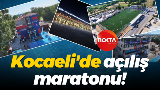 Kocaeli'de açılış maratonu!