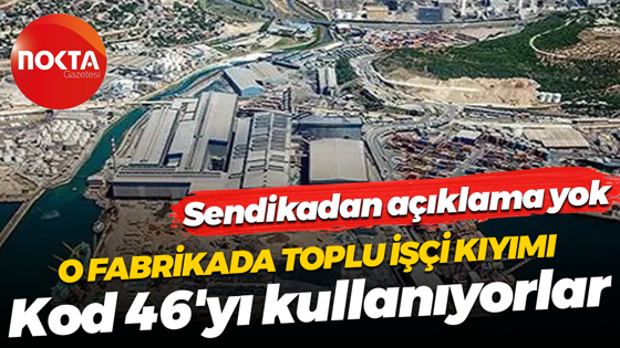 Çolakoğlu Metalurji’de neler oluyor? Kod 46 iddiaları