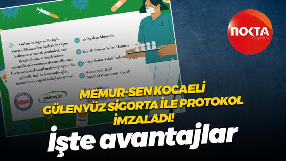 Memur-Sen Kocaeli Gülenyüz Sigorta ile protokol imzaladı! İşte avantajlar