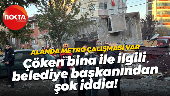 Gebze'de çöken bina ile ilgili belediye başkanından şok iddia!