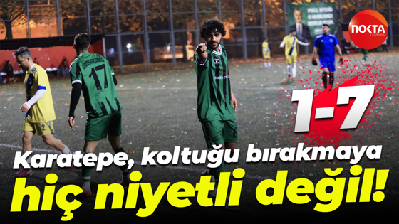 Karatepe, koltuğu bırakmaya hiç niyetli değil! “1-7”