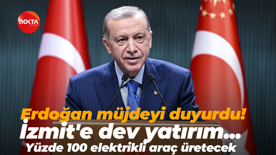 Cumhurbaşkanı Recep Tayyip Erdoğan duyurdu! Dünya devi İzmit’te yüzde 100 elektrikli araç üretecek