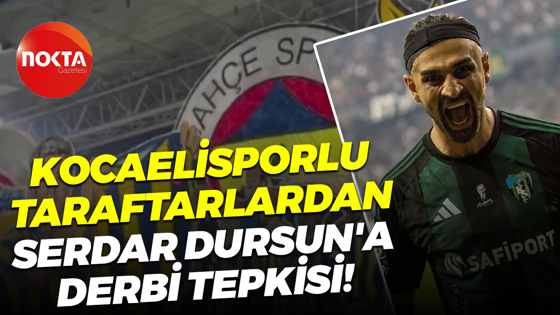 Kocaelisporlu taraftarlardan Serdar Dursun'a derbi tepkisi!