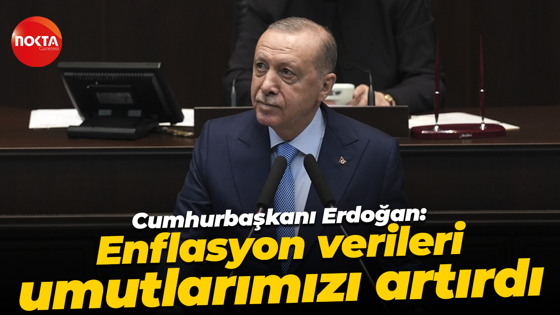 Cumhurbaşkanı Erdoğan: Enflasyon verileri umutlarımızı artırdı