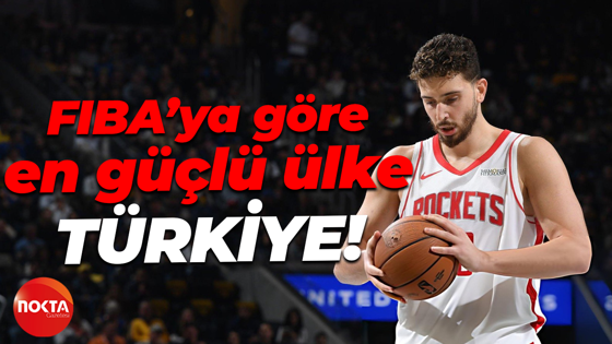 FIBA’ya göre en güçlü ülke TÜRKİYE!