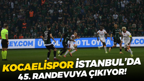 Kocaelispor İstanbul’da 45. randevuya çıkıyor!