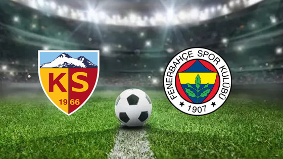 KAYSERİSPOR FENERBAHÇE MAÇI CANLI | Kayserispor – Fenerbahçe Maçını Hangi Kanal Veriyor?