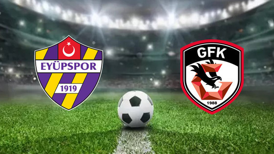 CANLI EYÜPSPOR GAZİANTEP MAÇI | Eyüpspor - Gaziantep FK Maçı Nereden İzlenir?