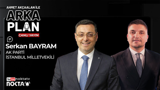 Serkan Bayram ‘Arka Plan’ın konuğu oluyor