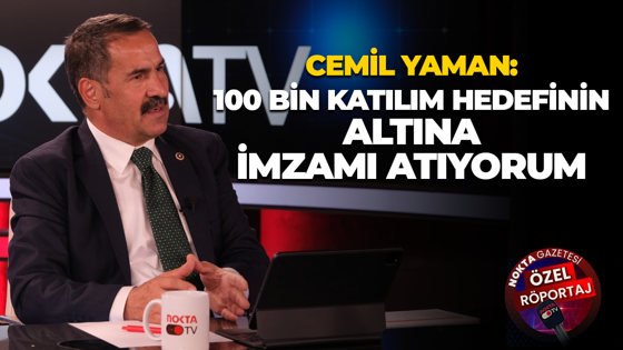 Cemil Yaman: 100 bin katılım hedefinin altına imzamı atıyorum