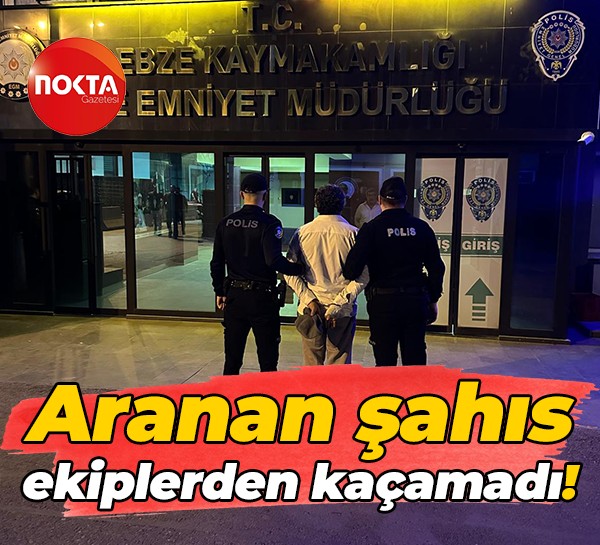Kocaeli’de kesinleşmiş hapis cezası olan şahıs adaletten kaçamadı!