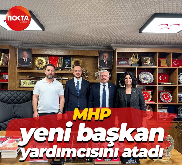 MHP yeni başkan yardımcısını atadı
