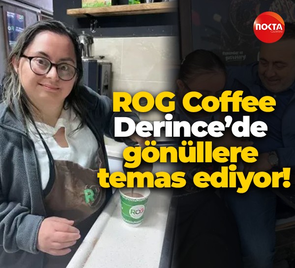ROG Coffee, Derince’de gönüllere temas ediyor!