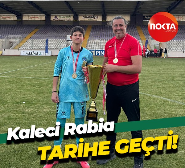 Kaleci Rabia tarihe geçti!