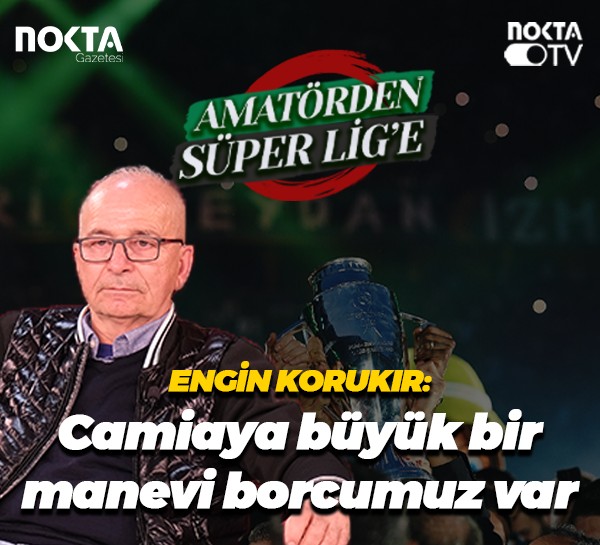Engin Korukır: Camiaya büyük bir manevi borcumuz var