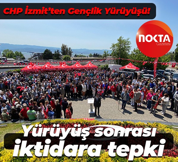 CHP İzmit’ten Gençlik Yürüyüşü!