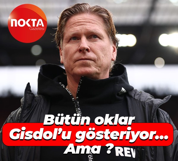 Bütün oklar Markus Gisdol’u gösteriyor… Ama ?