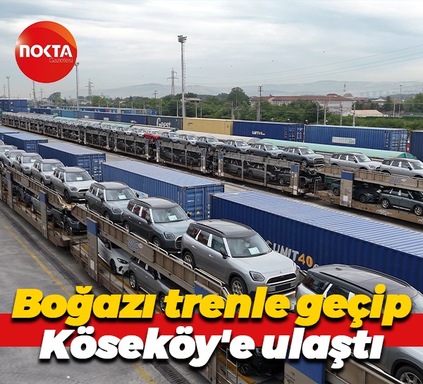 Boğazı trenle geçip Köseköy'e ulaştı