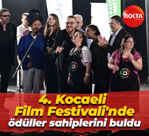 4. Kocaeli Film Festivali'nde ödüller sahiplerini buldu