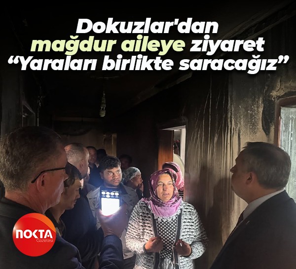 Halil Güngör Dokuzlar'dan mağdur aileye ziyaret: Yaraları birlikte saracağız