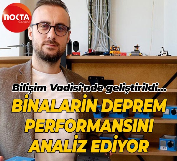 Bilişim Vadisi'nde geliştirildi… Binaların deprem performansını analiz ediyor