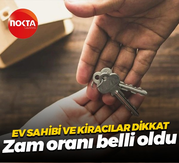 Ev sahibi ve kiracılar dikkat... Zam oranı belli oldu