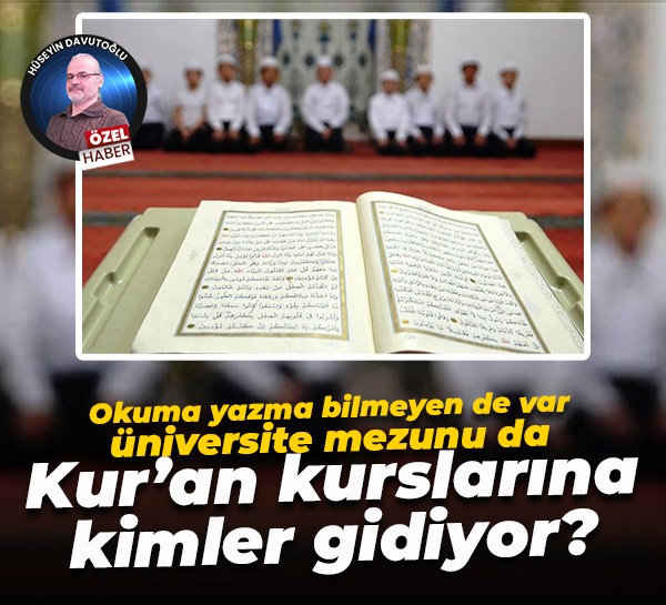Okuma yazma bilmeyen de var, üniversite mezunu da… Kur’an kurslarına kimler gidiyor?