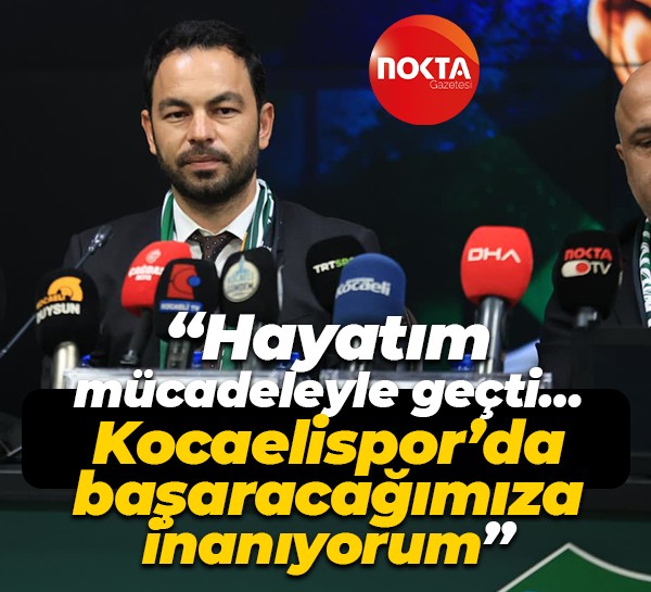Selçuk İnan: Hayatım mücadele ile geçti… Kocaelispor’da başaracağımıza inanıyorum