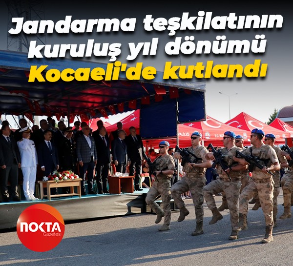 Jandarma teşkilatının 186'ncı kuruluş yıl dönümü Kocaeli'de kutlandı