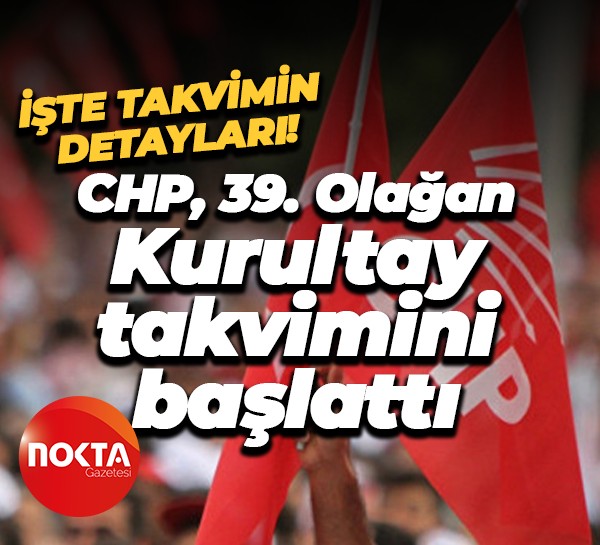 CHP, 39. Olağan Kurultay takvimini başlattı