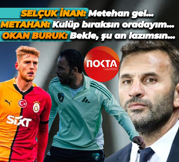 Selçuk İnan: Metehan gel... Metahan: Kulüp bıraksın oradayım... Okan Buruk: Bekle, şu an lazımsın...
