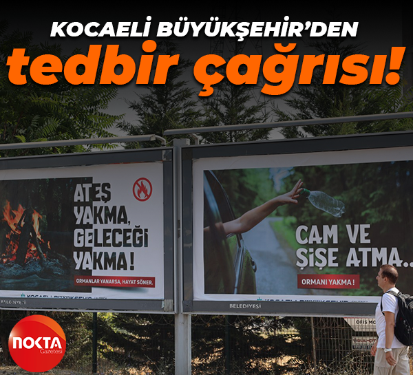 Kocaeli Büyükşehir Belediyesi'nden orman yangınlarına karşı tedbir çağrısı!