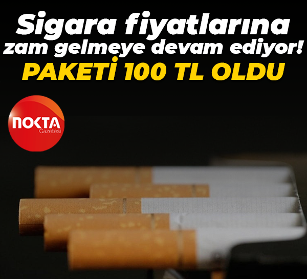 Sigara fiyatlarına zam gelmeye devam ediyor! Paketi 100 TL oldu