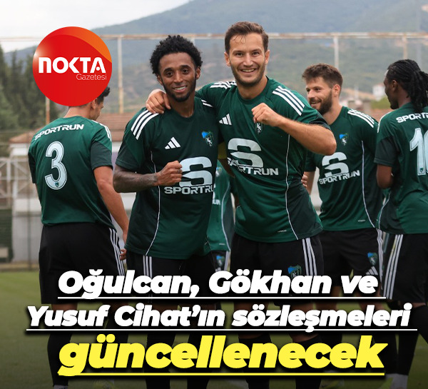 Oğulcan, Gökhan ve Yusuf Cihat’ın sözleşmeleri güncellenecek