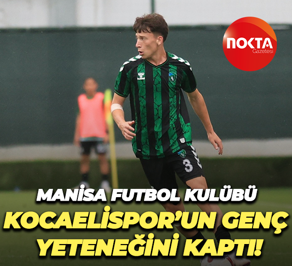 Manisa Futbol Kulübü, Kocaelispor’un genç yeteneğini KAPTI!