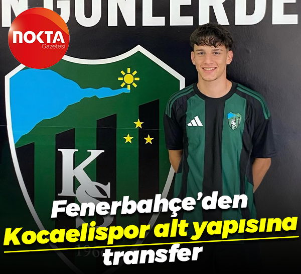 Fenerbahçe’den Kocaelispor alt yapısına transfer