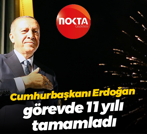 Cumhurbaşkanı Erdoğan, görevde 11 yılı tamamladı