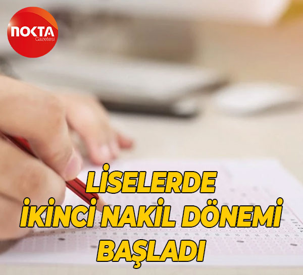 Liselerde ikinci nakil dönemi başladı
