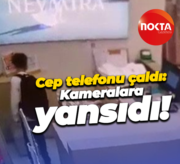 Cep telefonu çaldı: Kameralara yansıdı!