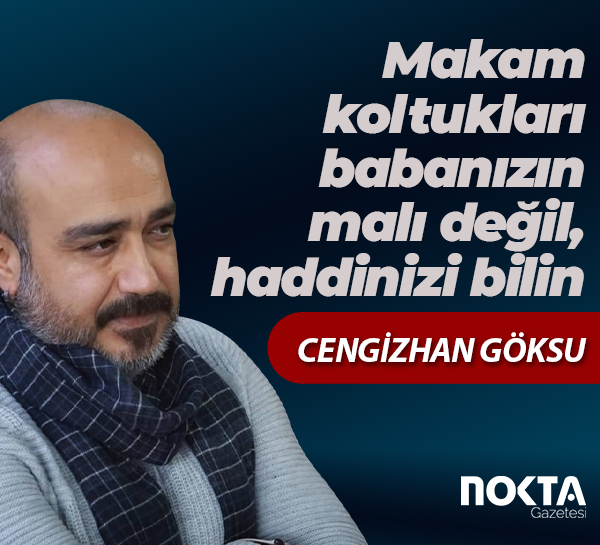 Makam koltukları babanızın malı değil, haddinizi bilin
