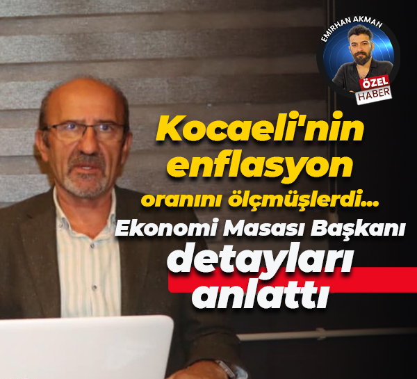 Kutlay Dursunoğlu Kocaeli’nin enflasyon oranını ölçtükleri çalışmanın detaylarını anlattı