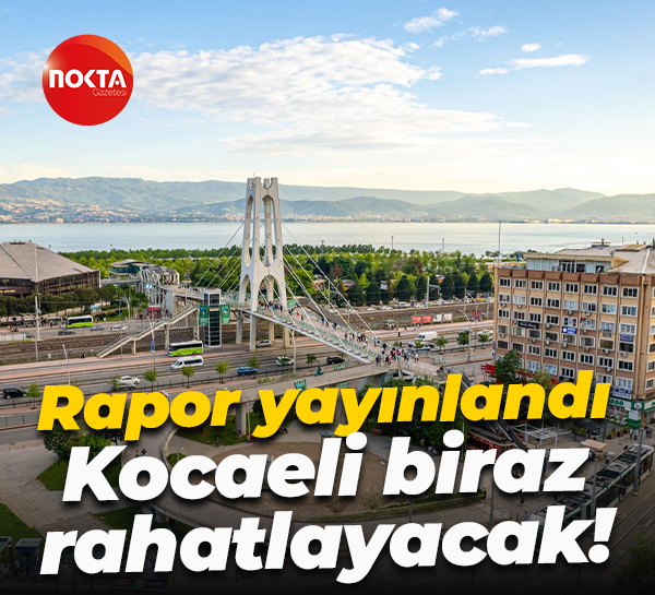 Kocaeli biraz rahatlayacak! En yüksek 32 olacak dediler