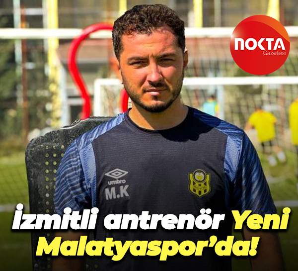 İzmitli antrenör Yeni Malatyaspor’da!