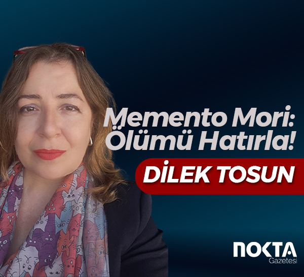 Memento Mori: Ölümü Hatırla!