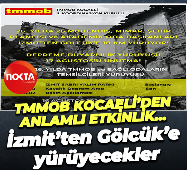 TMMOB Kocaeli’den anlamlı etkinlik... İzmit’ten Gölcük’e yürüyecekler