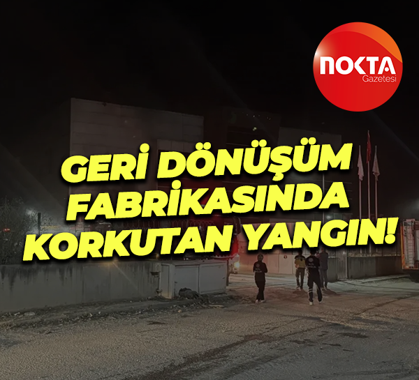 Kocaeli'de geri dönüşüm fabrikasında korkutan yangın!